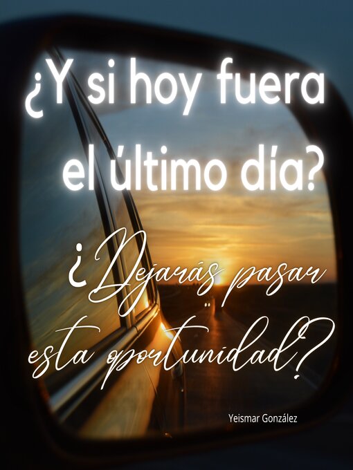 Cover image for ¿Y si hoy fuera el último día? ¿Dejarás pasar esta oportunidad?